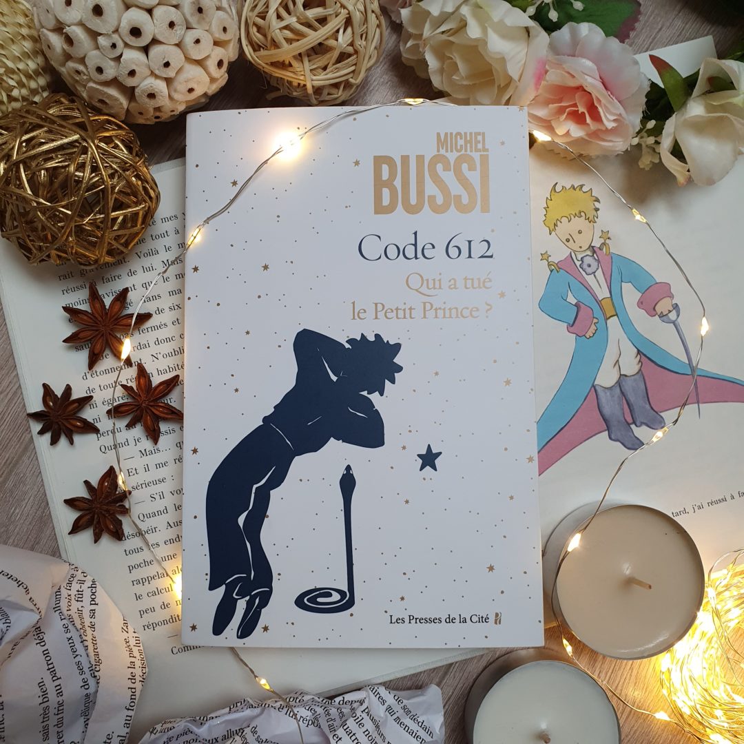 "Code 612 : Qui a tué le Petit Prince ?" de Michel Bussi, aux éditions Les Presses de la Cité