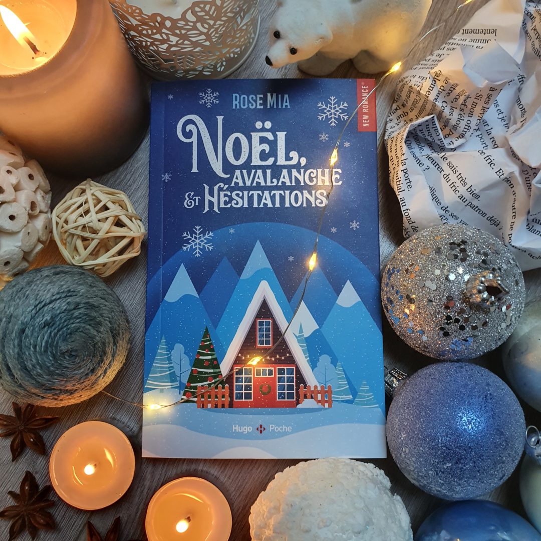 "Noël, Avalanche et Hésitations" par Rose Mia aux éditions Hugo New Romance