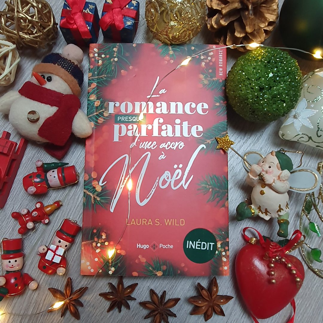 "La romance presque parfaite d'une accro à Noël" de Laura S. Wild